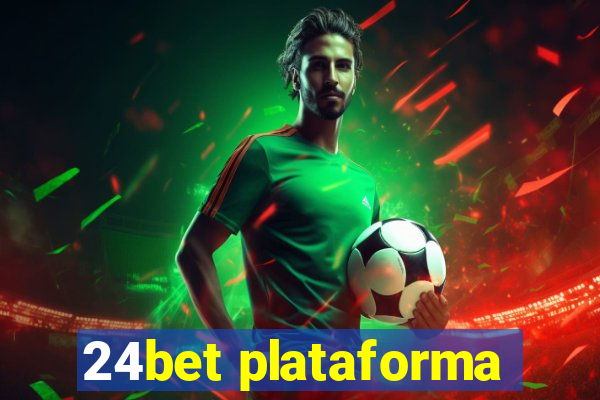 24bet plataforma